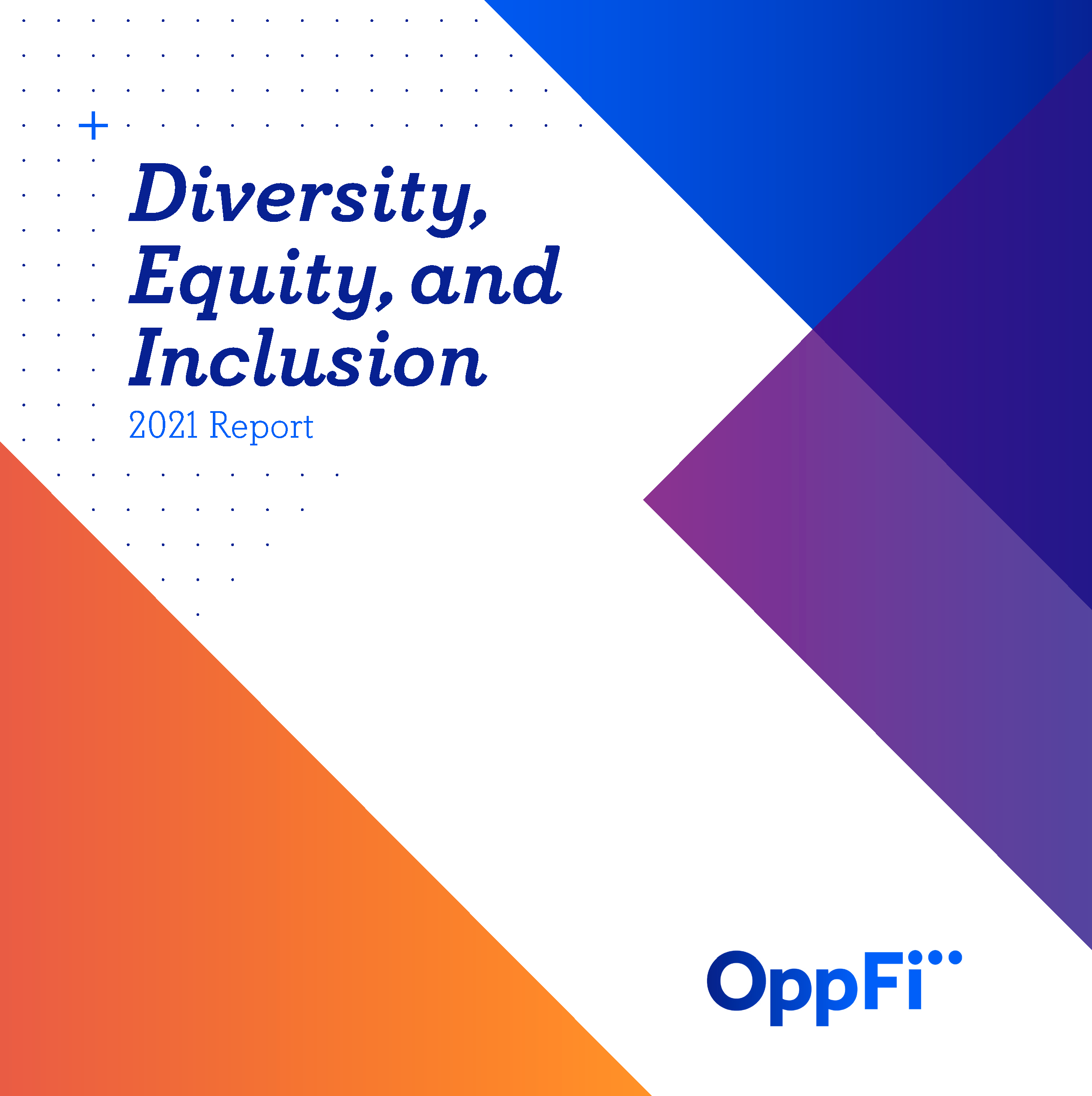 OppFi Diversity, Equity, and Inclusion (DEI) 2021 Report cover image